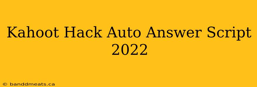 Kahoot Hack Auto Answer Script 2022