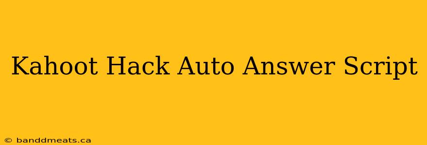 Kahoot Hack Auto Answer Script