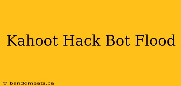 Kahoot Hack Bot Flood