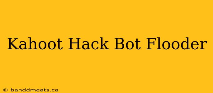 Kahoot Hack Bot Flooder