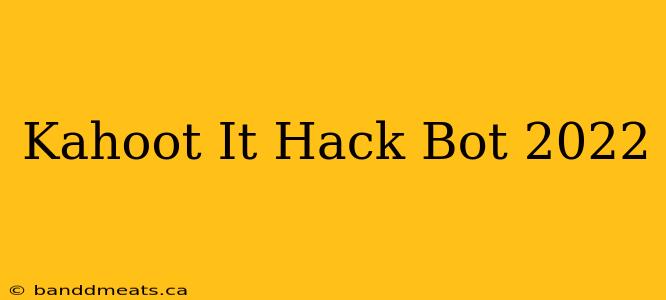 Kahoot It Hack Bot 2022