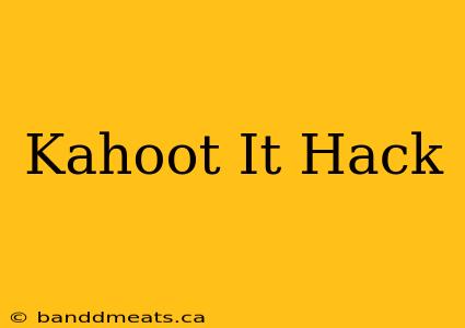 Kahoot It Hack