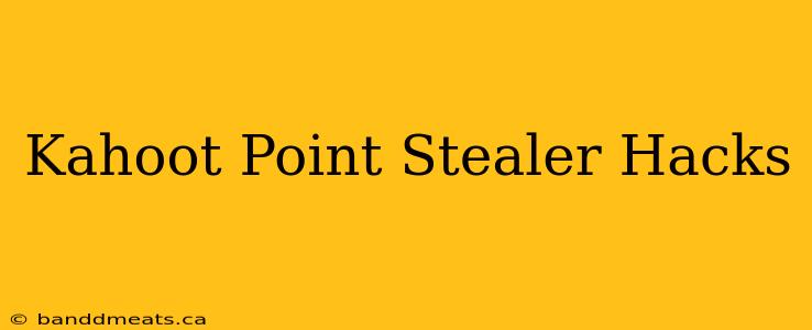 Kahoot Point Stealer Hacks