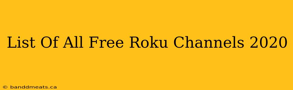 List Of All Free Roku Channels 2020