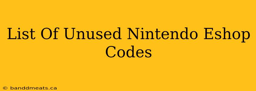 List Of Unused Nintendo Eshop Codes