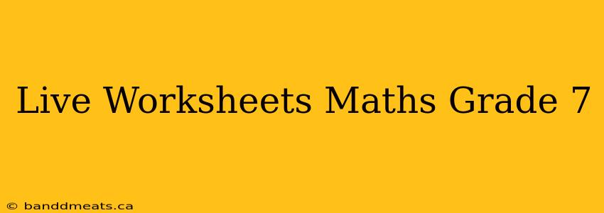 Live Worksheets Maths Grade 7