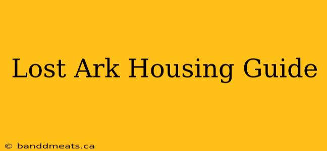 Lost Ark Housing Guide