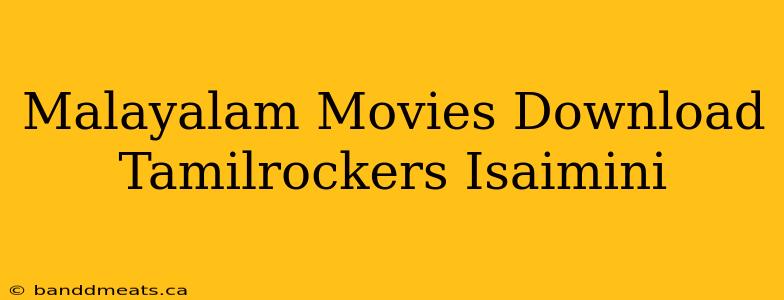 Malayalam Movies Download Tamilrockers Isaimini