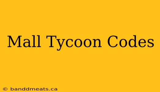 Mall Tycoon Codes