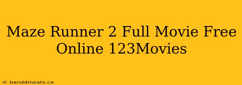 Maze Runner 2 Full Movie Free Online 123Movies