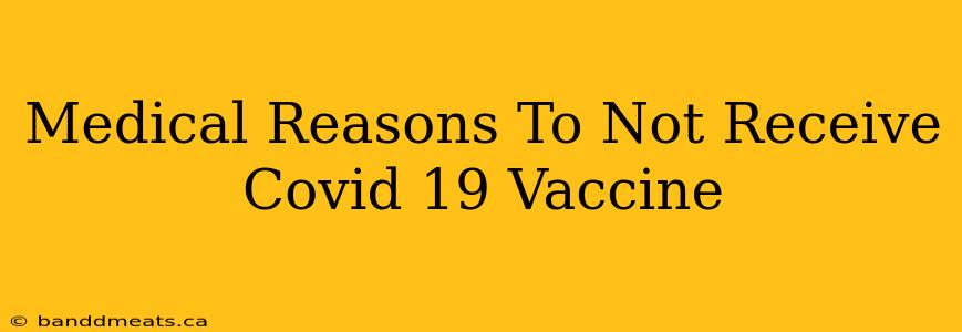 Medical Reasons To Not Receive Covid 19 Vaccine