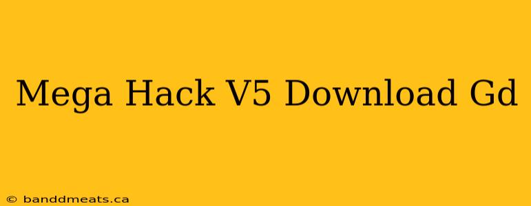 Mega Hack V5 Download Gd