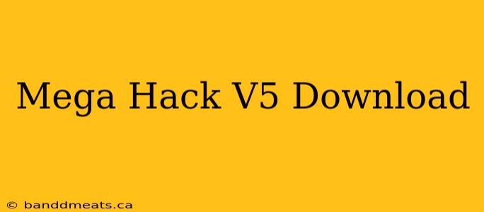 Mega Hack V5 Download