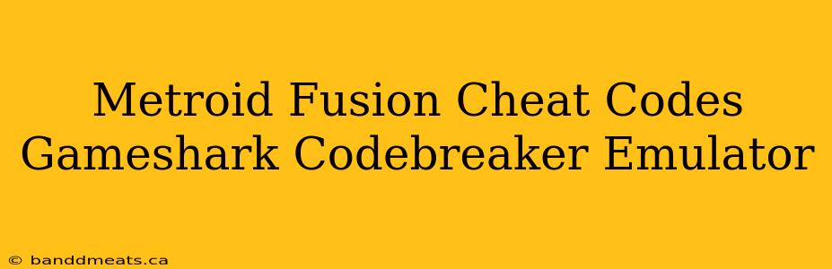 Metroid Fusion Cheat Codes Gameshark Codebreaker Emulator