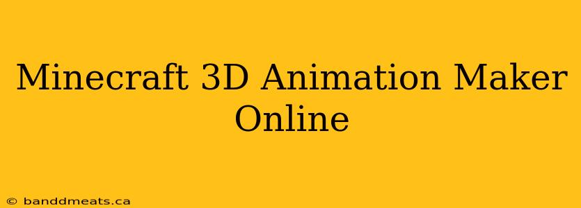 Minecraft 3D Animation Maker Online