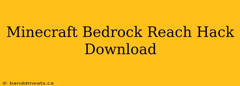 Minecraft Bedrock Reach Hack Download