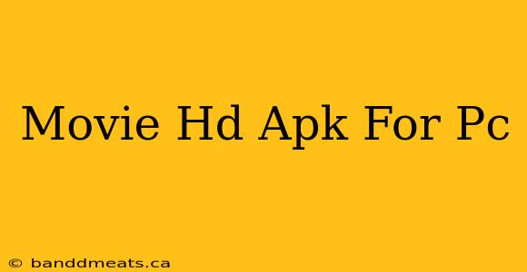 Movie Hd Apk For Pc