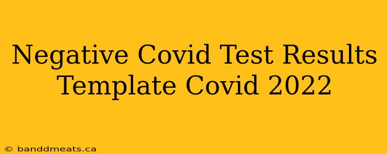 Negative Covid Test Results Template Covid 2022