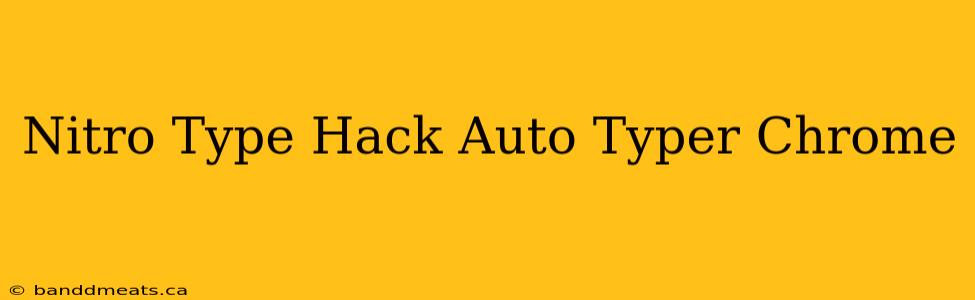 Nitro Type Hack Auto Typer Chrome