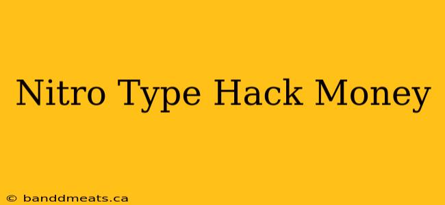 Nitro Type Hack Money