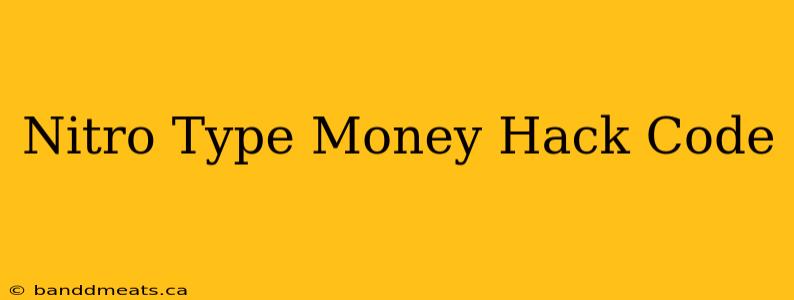 Nitro Type Money Hack Code