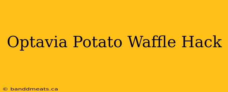 Optavia Potato Waffle Hack