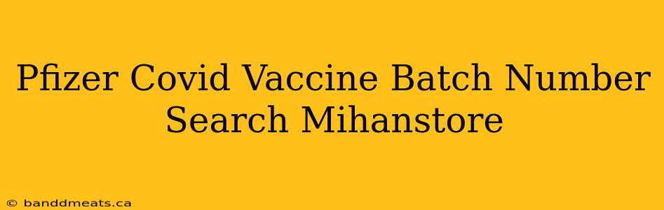 Pfizer Covid Vaccine Batch Number Search Mihanstore