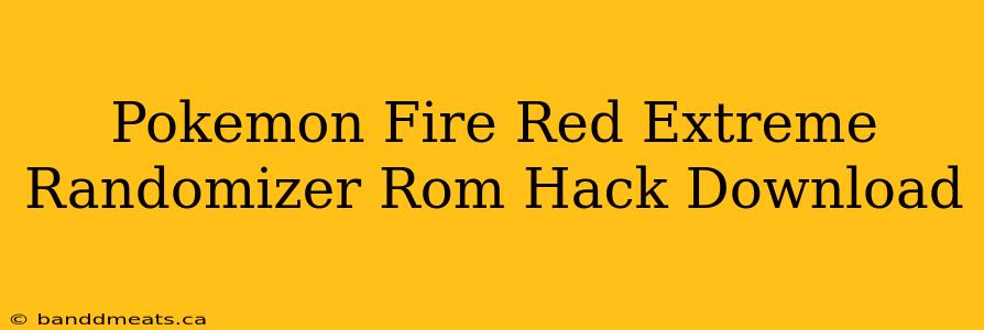 Pokemon Fire Red Extreme Randomizer Rom Hack Download