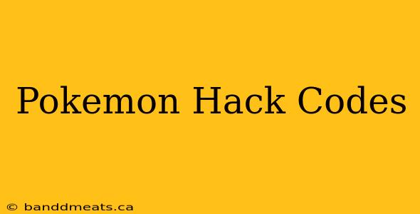 Pokemon Hack Codes