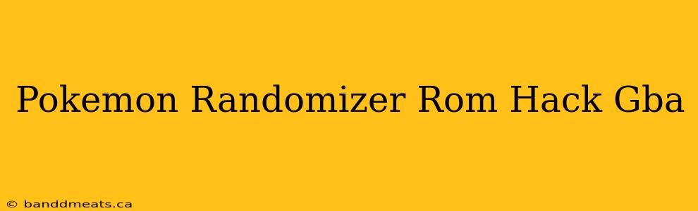 Pokemon Randomizer Rom Hack Gba