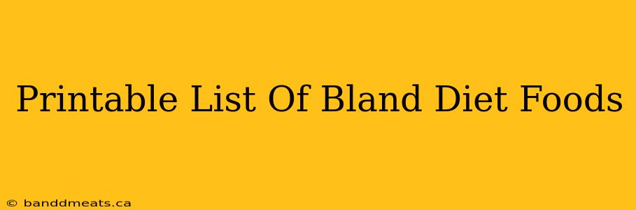 Printable List Of Bland Diet Foods