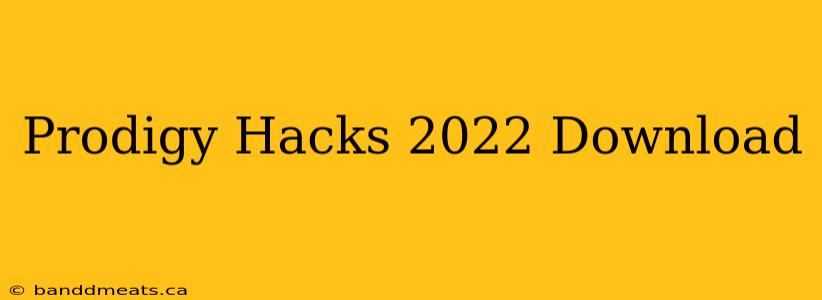 Prodigy Hacks 2022 Download 