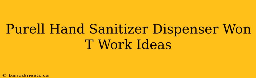 Purell Hand Sanitizer Dispenser Won T Work Ideas