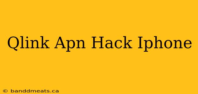 Qlink Apn Hack Iphone