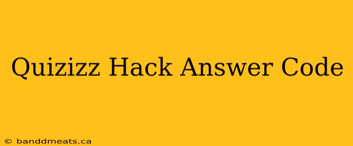 Quizizz Hack Answer Code