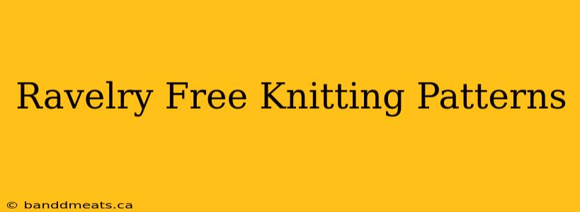 Ravelry Free Knitting Patterns