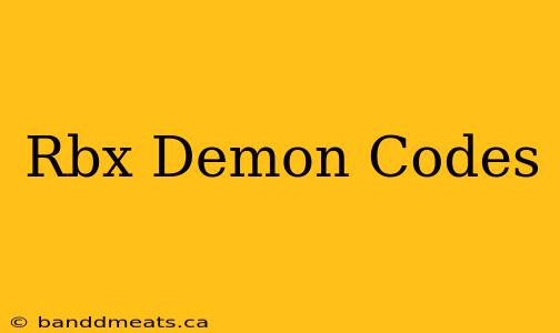 Rbx Demon Codes