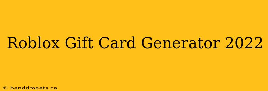 Roblox Gift Card Generator 2022