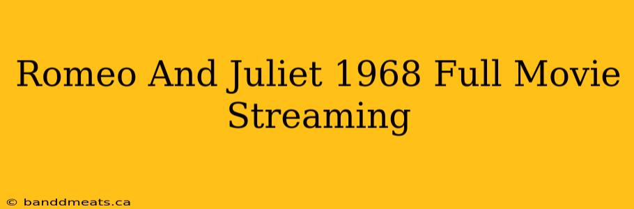 Romeo And Juliet 1968 Full Movie Streaming