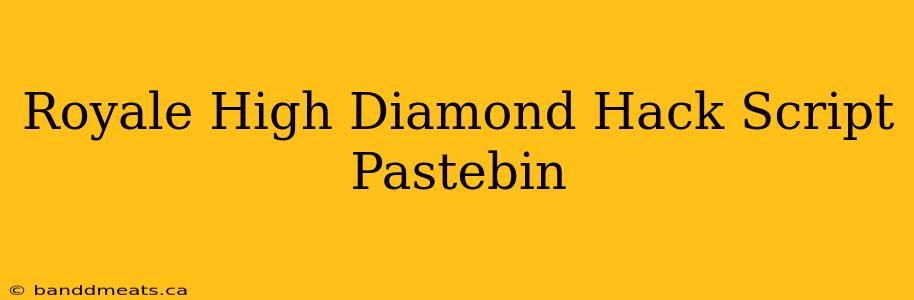 Royale High Diamond Hack Script Pastebin