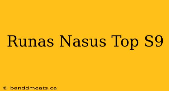 Runas Nasus Top S9