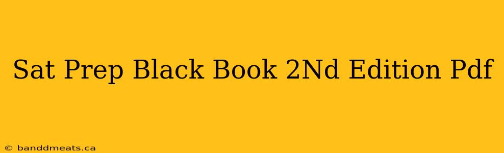 Sat Prep Black Book 2Nd Edition Pdf