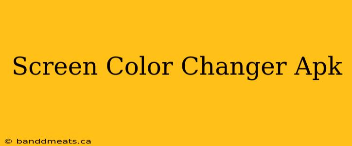 Screen Color Changer Apk