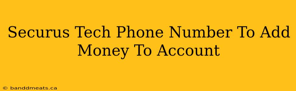 Securus Tech Phone Number To Add Money To Account