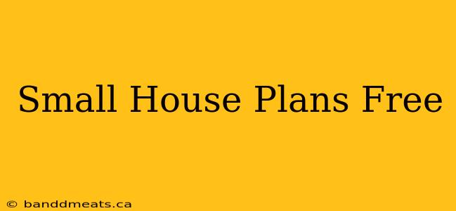 Small House Plans Free