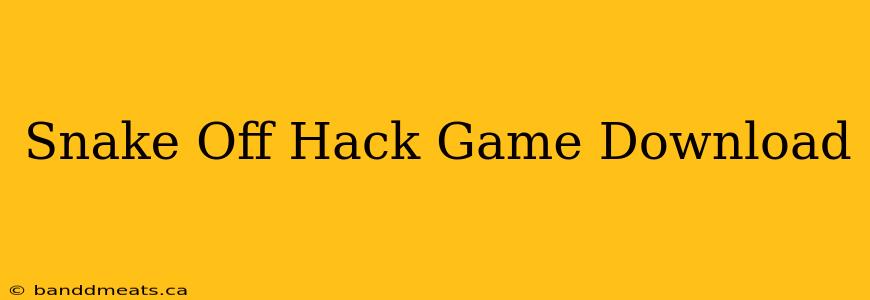 Snake Off Hack Game Download