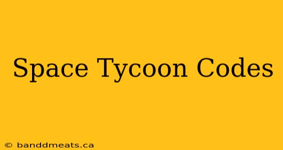 Space Tycoon Codes