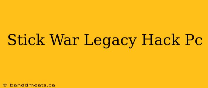 Stick War Legacy Hack Pc