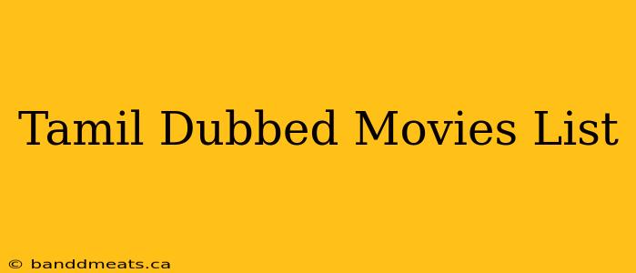 Tamil Dubbed Movies List