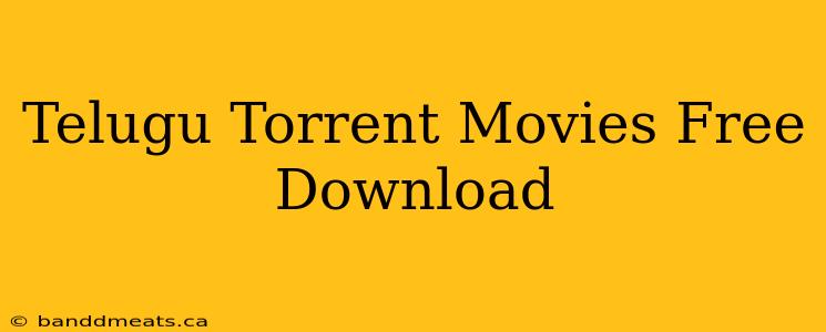 Telugu Torrent Movies Free Download